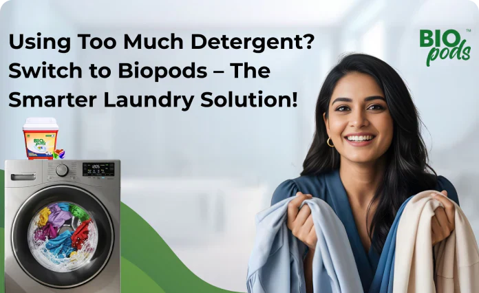 Are You Using Too Much Detergent Powder? Here’s the Smarter Way to Wash